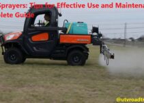UTV Sprayers: Tips for Effective Use and Maintenance Complete Guide